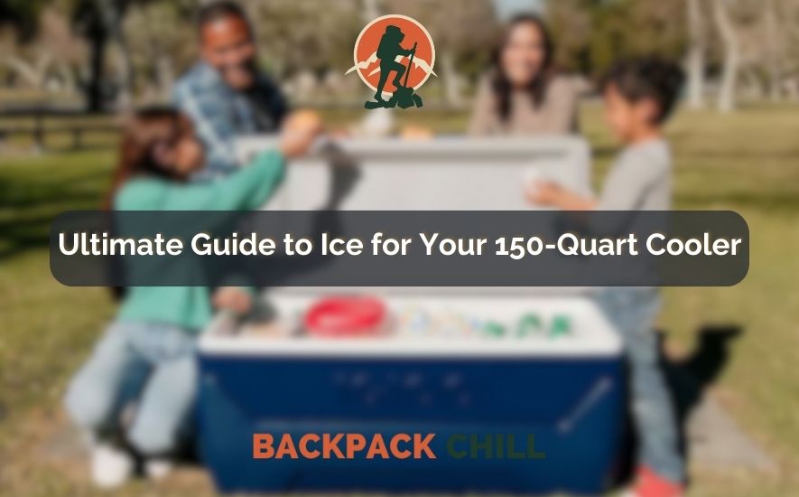 Ultimate Guide to Ice for Your 150-Quart Cooler