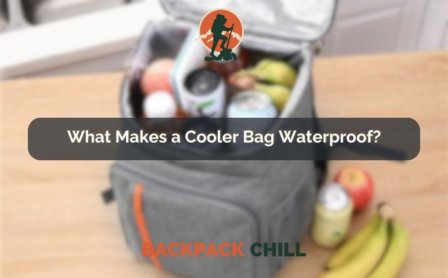 Are Cooler Bags Waterproof